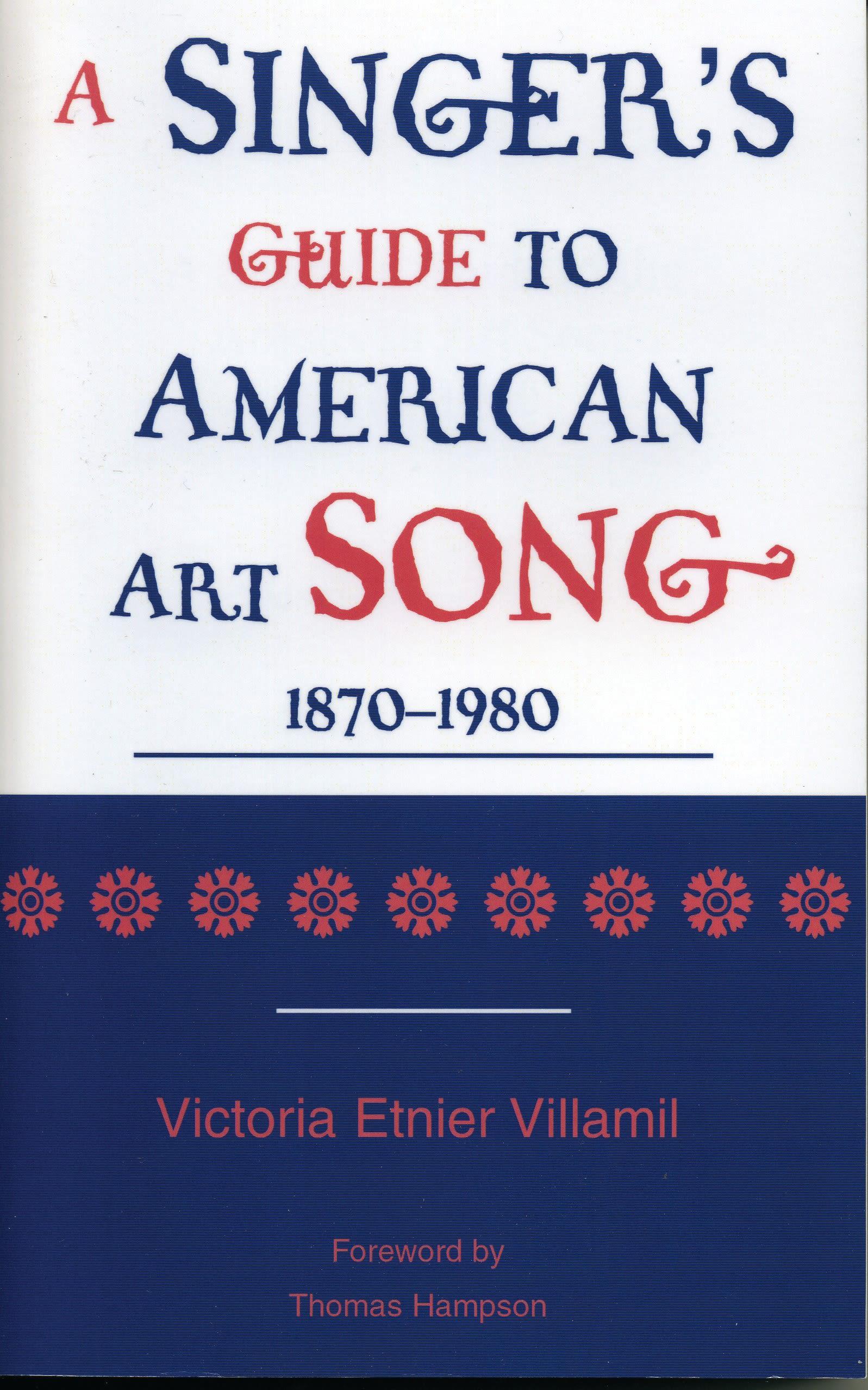A Singer's Guide to the American Art Song: 1870-1980