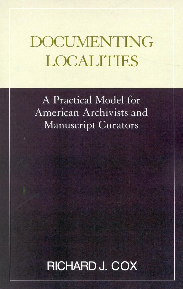 Documenting Localities by Richard J. Cox