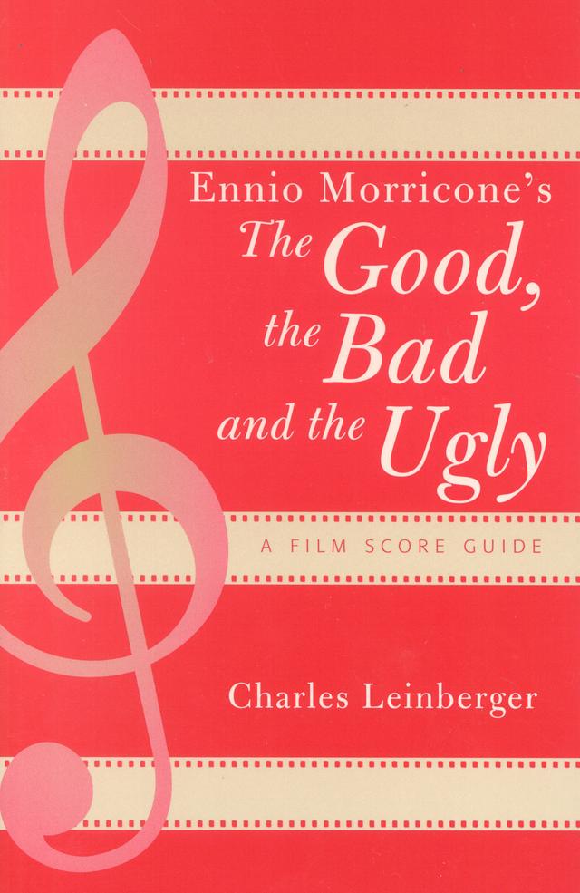 Ennio Morricone's The Good, the Bad and the Ugly by Charles Leinberger