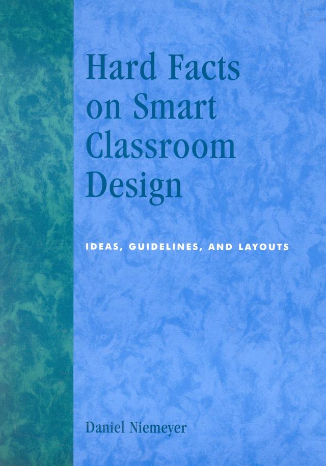 Hard Facts on Smart Classroom Design by Daniel Niemeyer