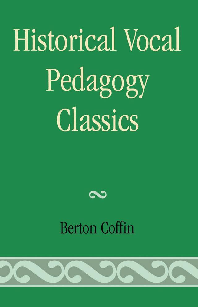 Historical Vocal Pedagogy Classics by 
