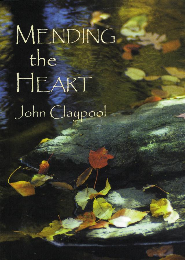 Mending the Heart by John Claypool