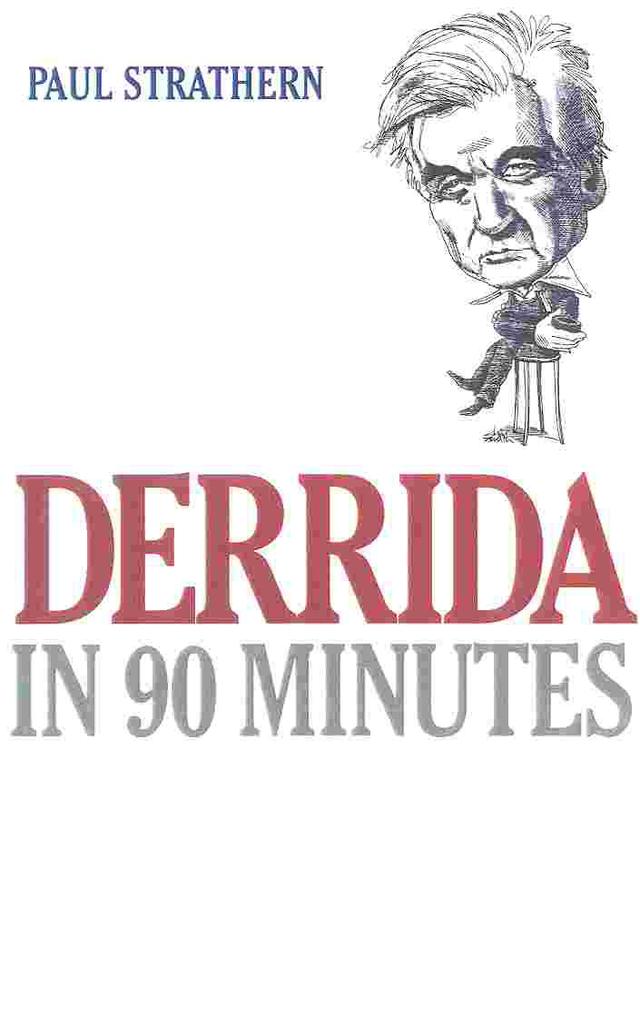 Derrida in 90 Minutes by Paul Strathern