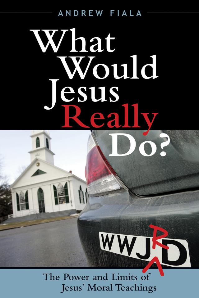 What Would Jesus Really Do? by 