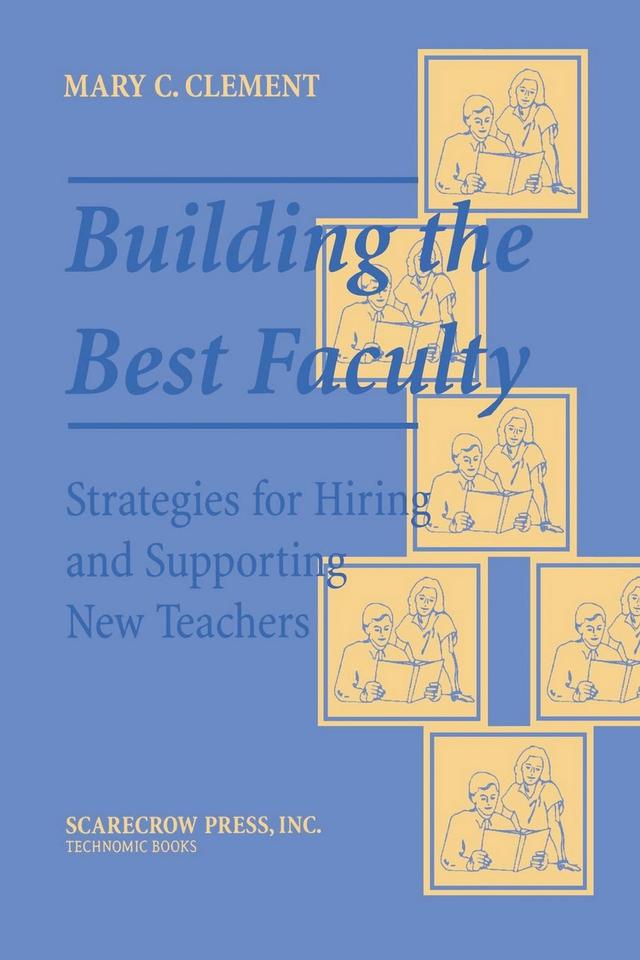 Building the Best Faculty by Mary C. Clement