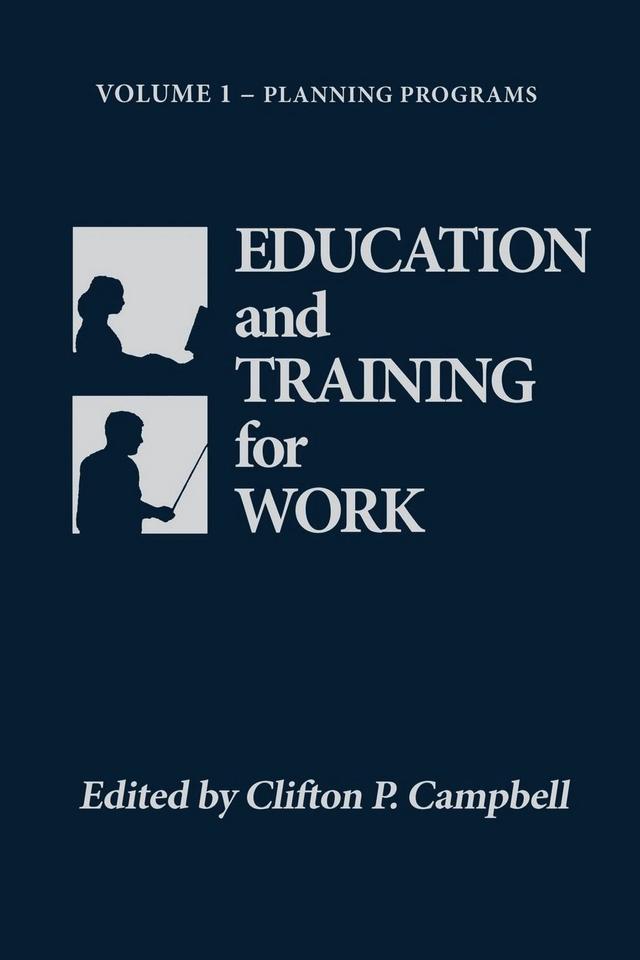 Education and Training for Work by Clifton P. Campbell