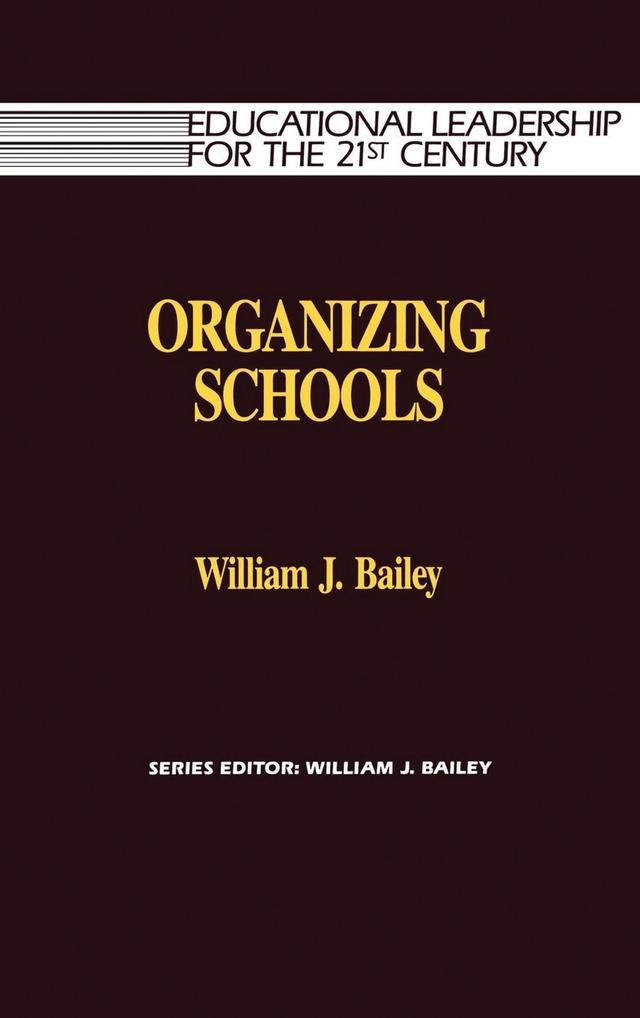Organizing Schools by William Bailey