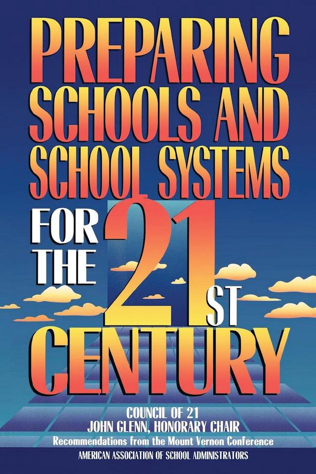 Preparing Schools and School Systems for the 21st Century by Frank Withrow, Gary Marx, Harvey Long