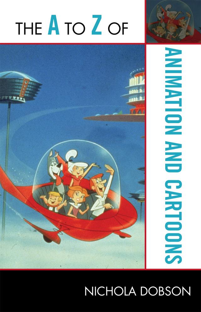 The A to Z of Animation and Cartoons by 