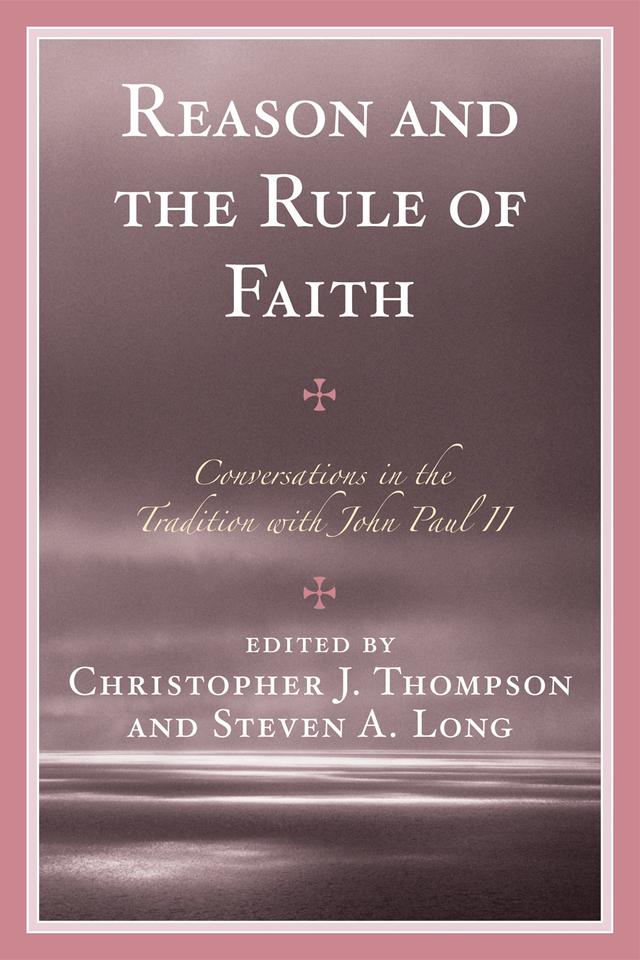Reason and the Rule of Faith by 