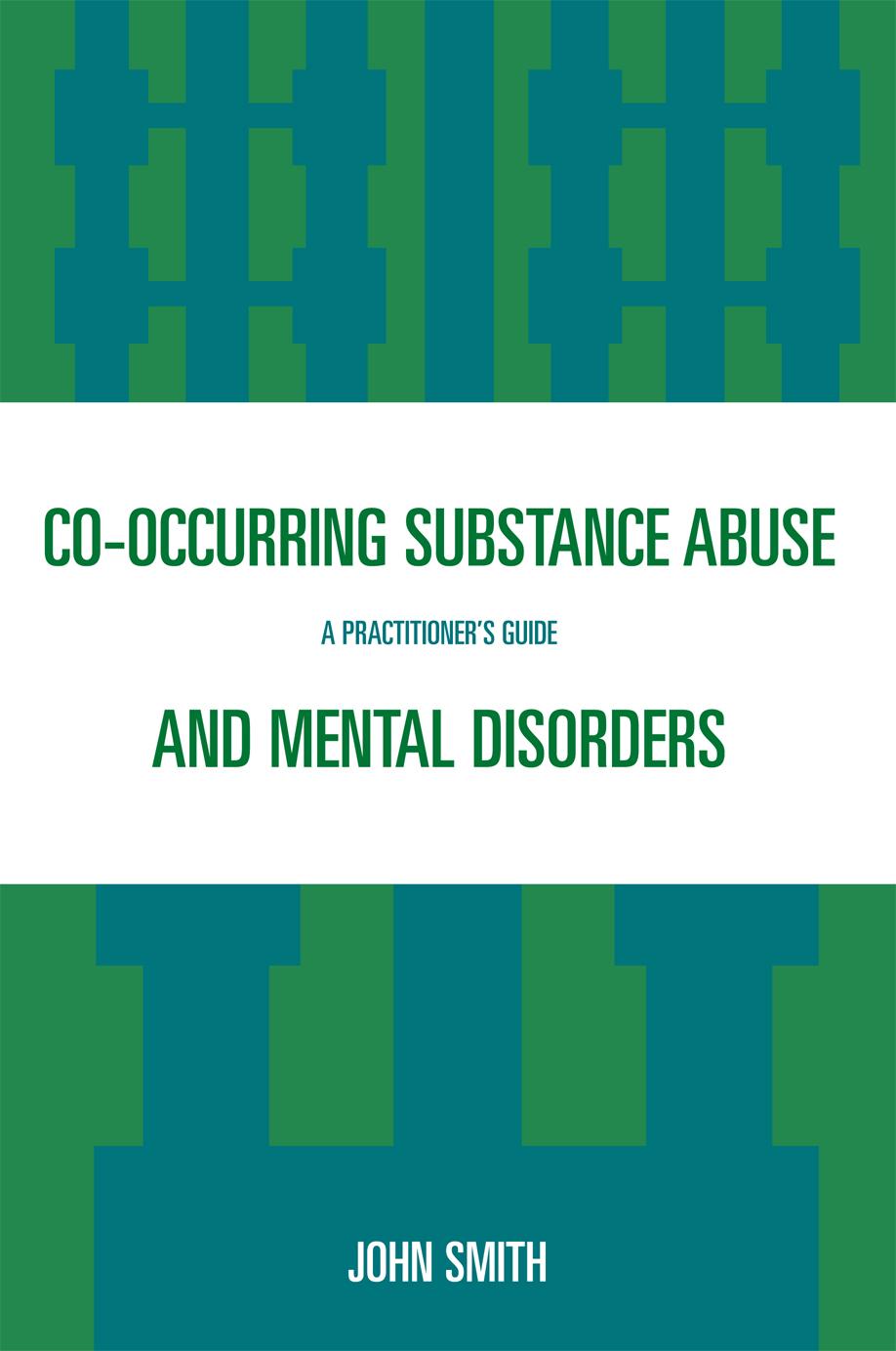 Co-occurring Substance Abuse and Mental Disorders