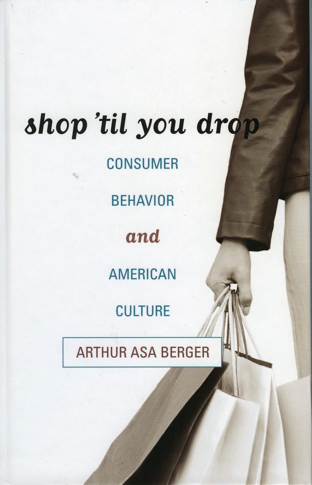 Shop 'til You Drop by Arthur Asa Berger