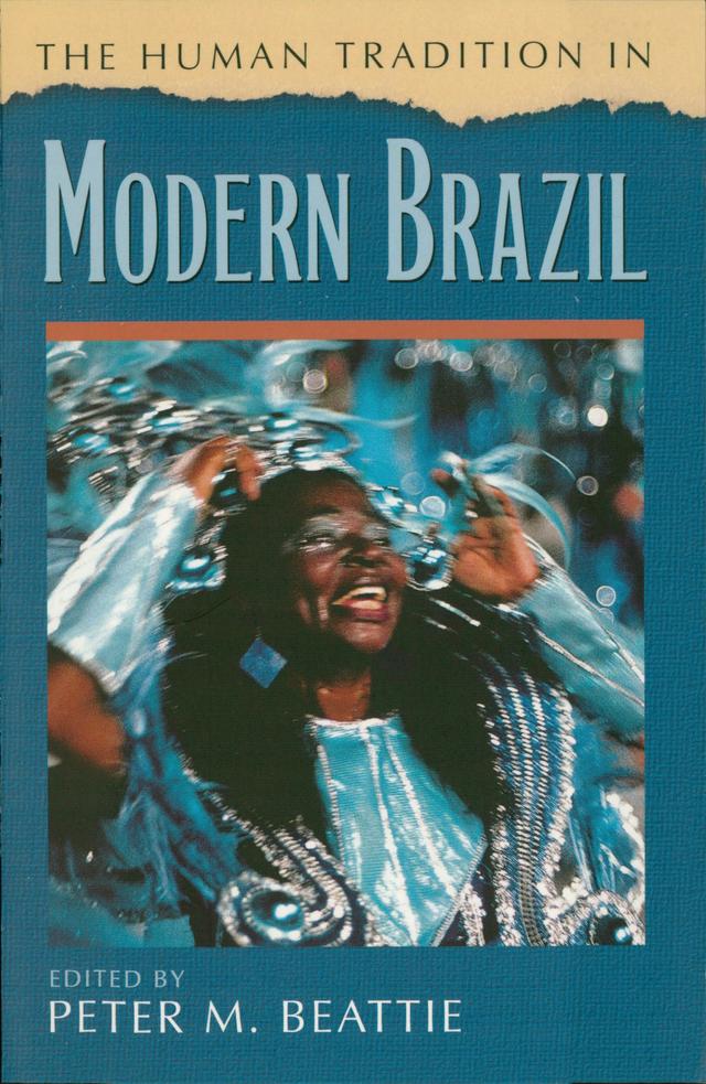 The Human Tradition in Modern Brazil by 