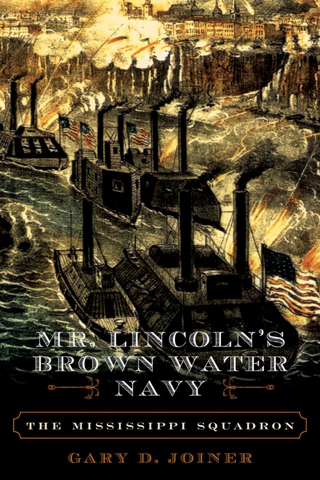 Mr. Lincoln's Brown Water Navy by 