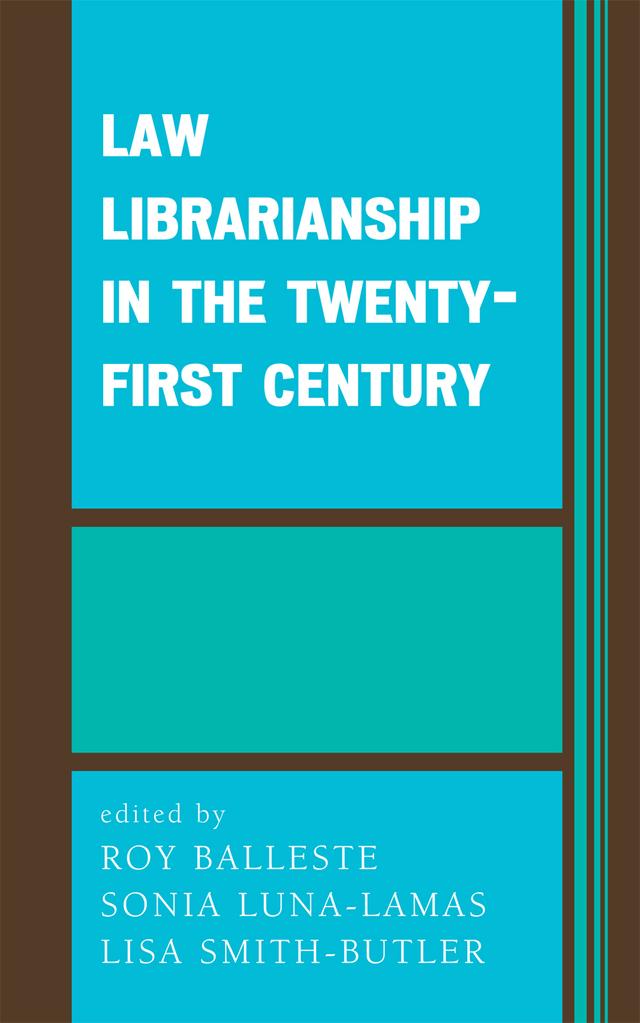 Law Librarianship in the Twenty-First Century by 