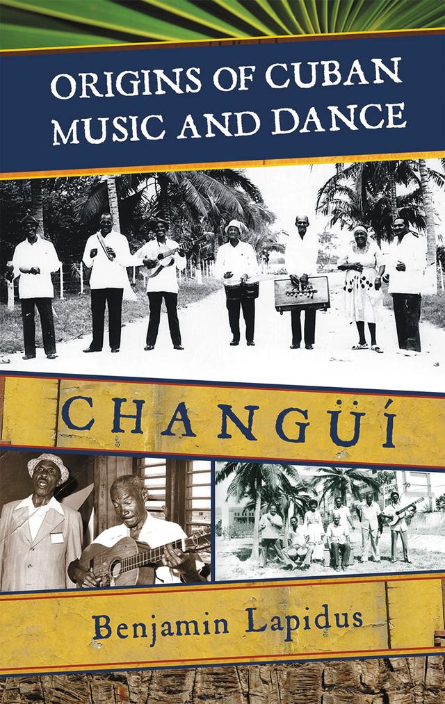 Origins of Cuban Music and Dance by Benjamin Lapidus