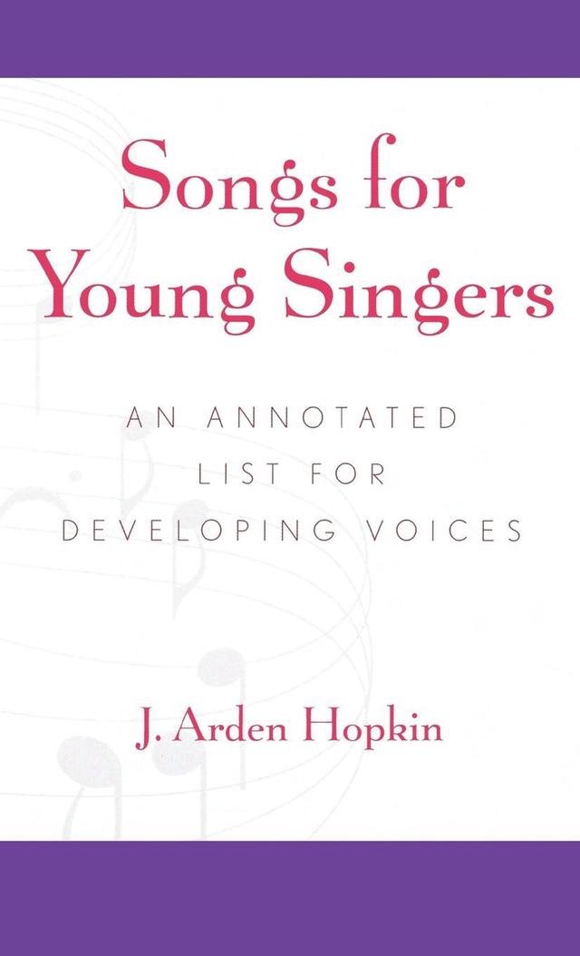 Songs for Young Singers by Arden J. Hopkin