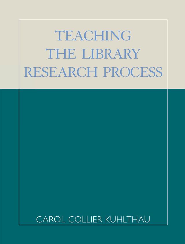 Teaching the Library Research Process by 