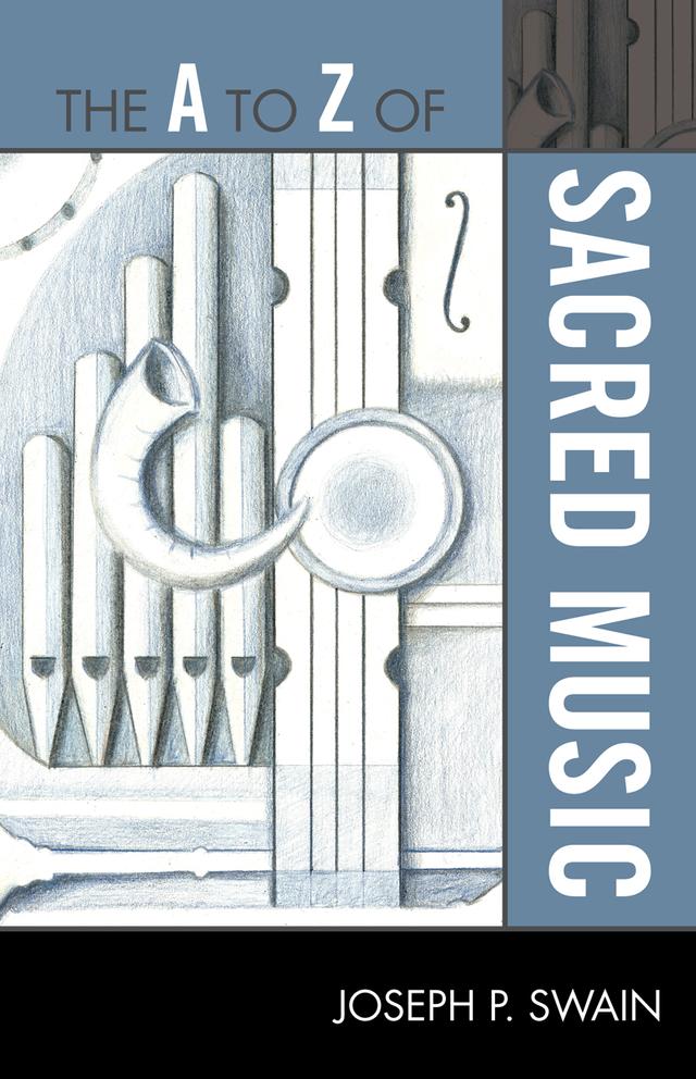 The A to Z of Sacred Music by 