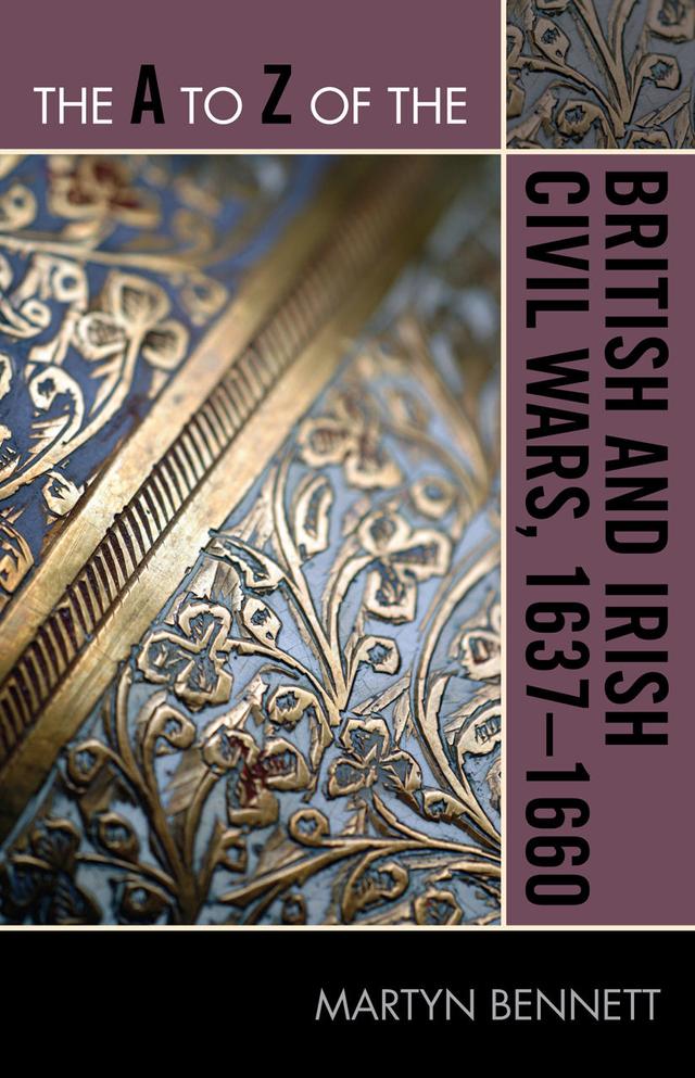 The A to Z of the British and Irish Civil Wars 1637-1660 by 