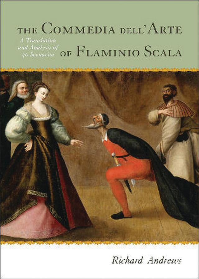 The Commedia dell'Arte of Flaminio Scala by Richard Andrews