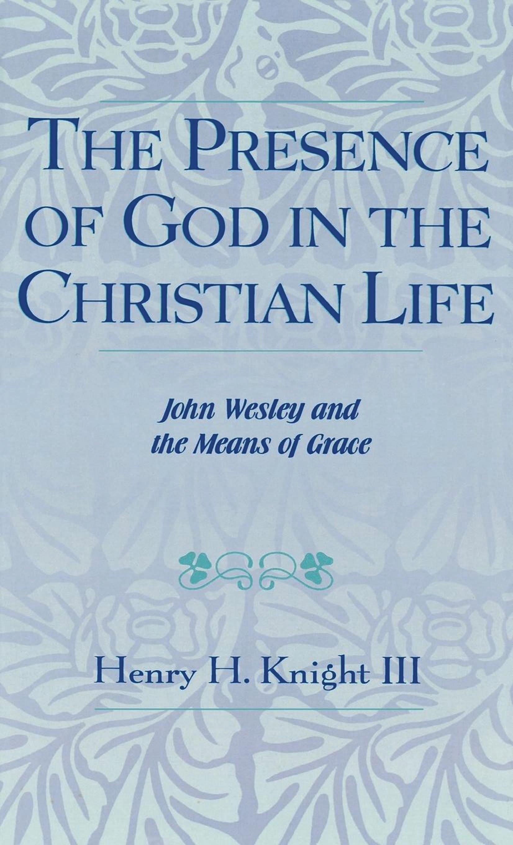 The Presence of God in the Christian Life