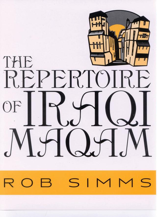 The Repertoire of Iraqi Maqam by Rob Simms