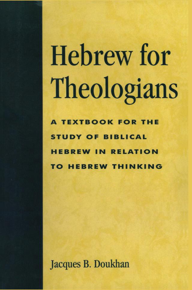 Hebrew for Theologians by Jacques B. Doukhan
