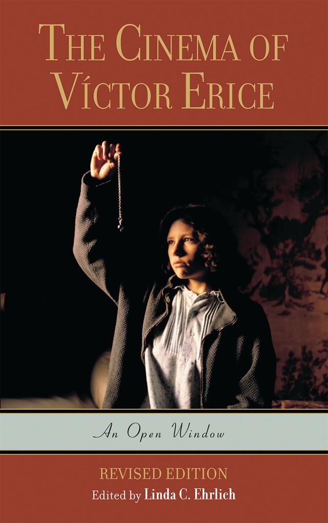 The Cinema of Víctor Erice by 