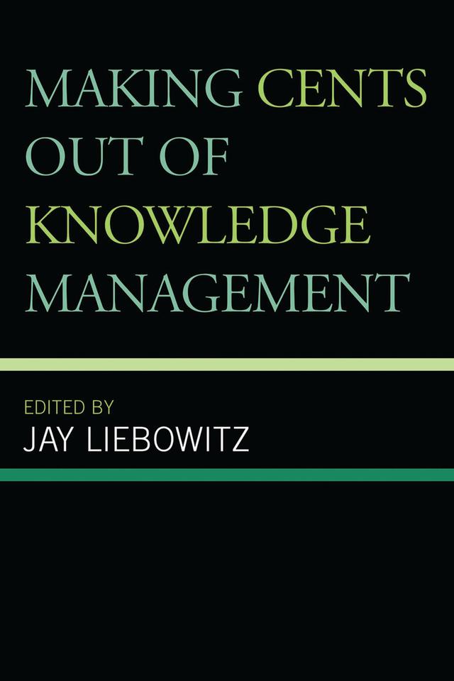 Making Cents Out of Knowledge Management by Jay Liebowitz