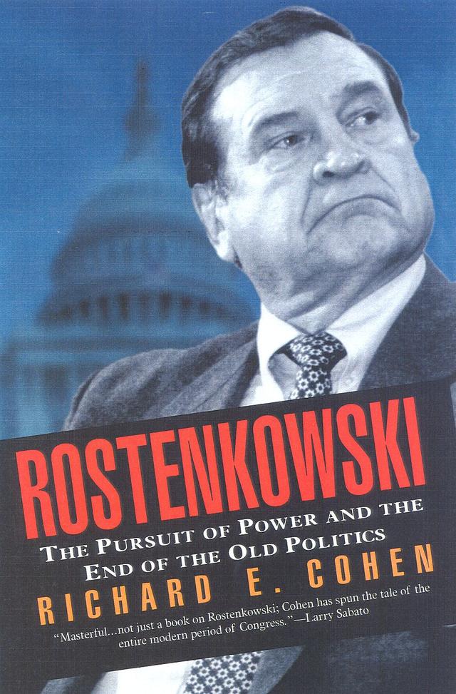 Rostenkowski by Richard E. Cohen