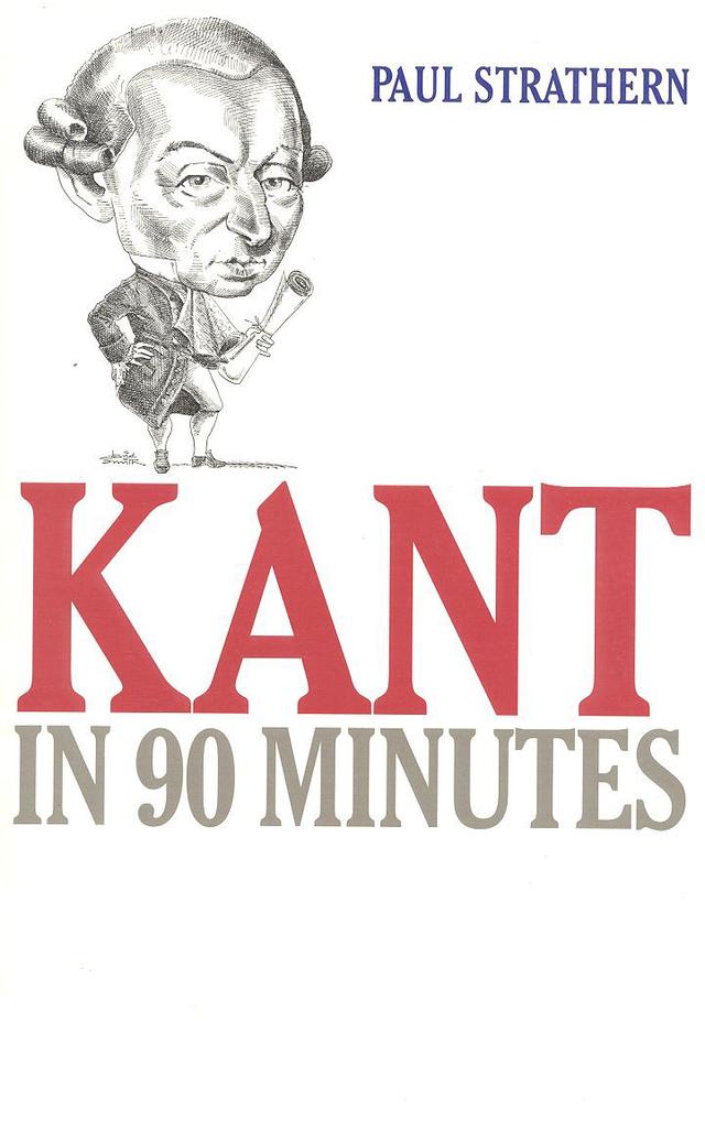Kant in 90 Minutes by Paul Strathern