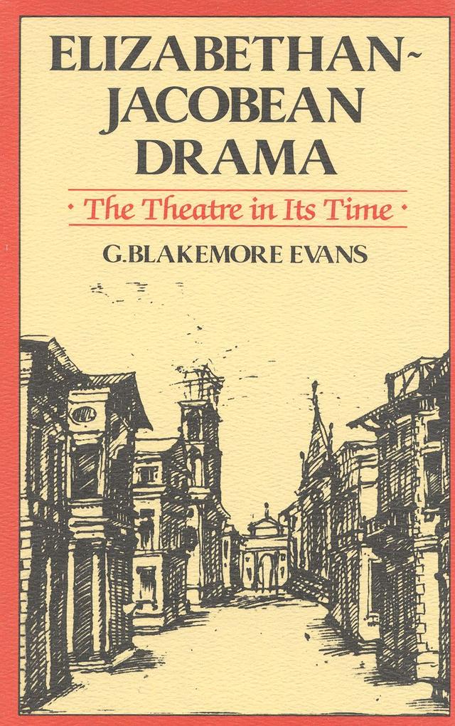 Elizabethan Jacobean Drama by Blakemore G. Evans