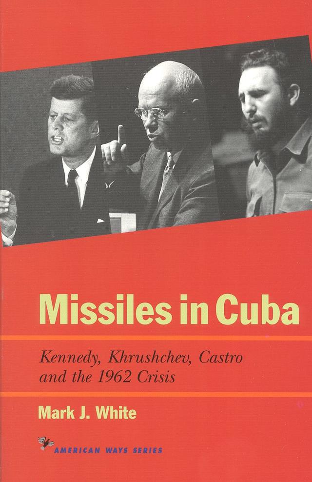 Missiles in Cuba by Mark J. White