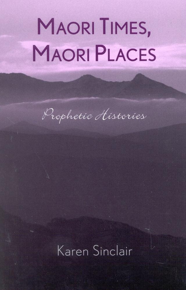 Maori Times, Maori Places by Karen Sinclair