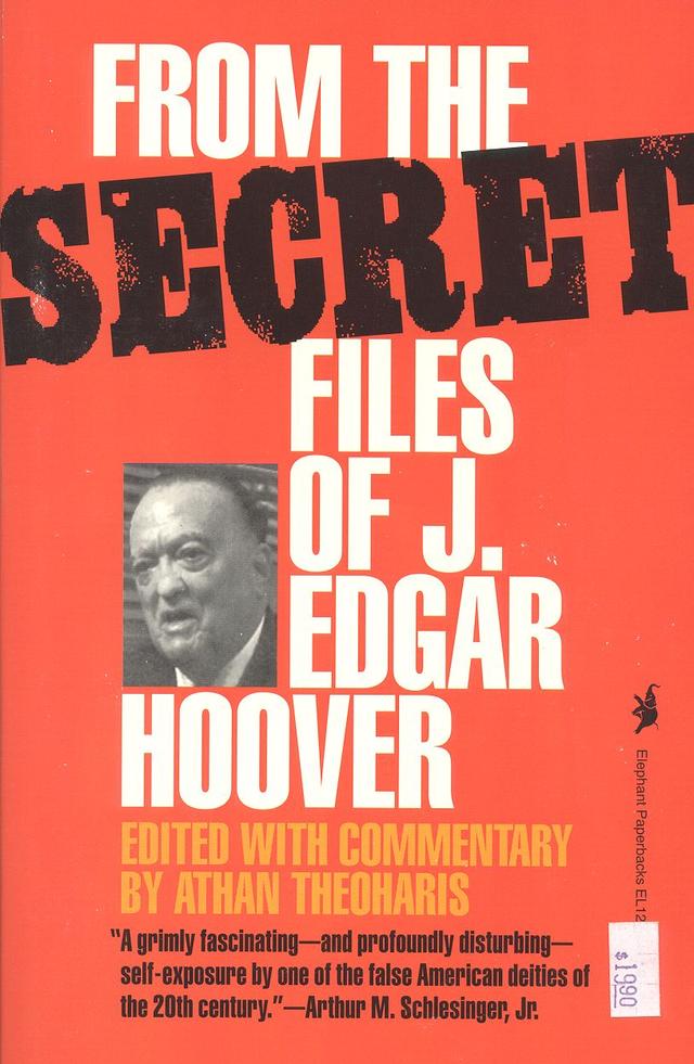 From the Secret Files of J. Edgar Hoover by Athan Theoharis