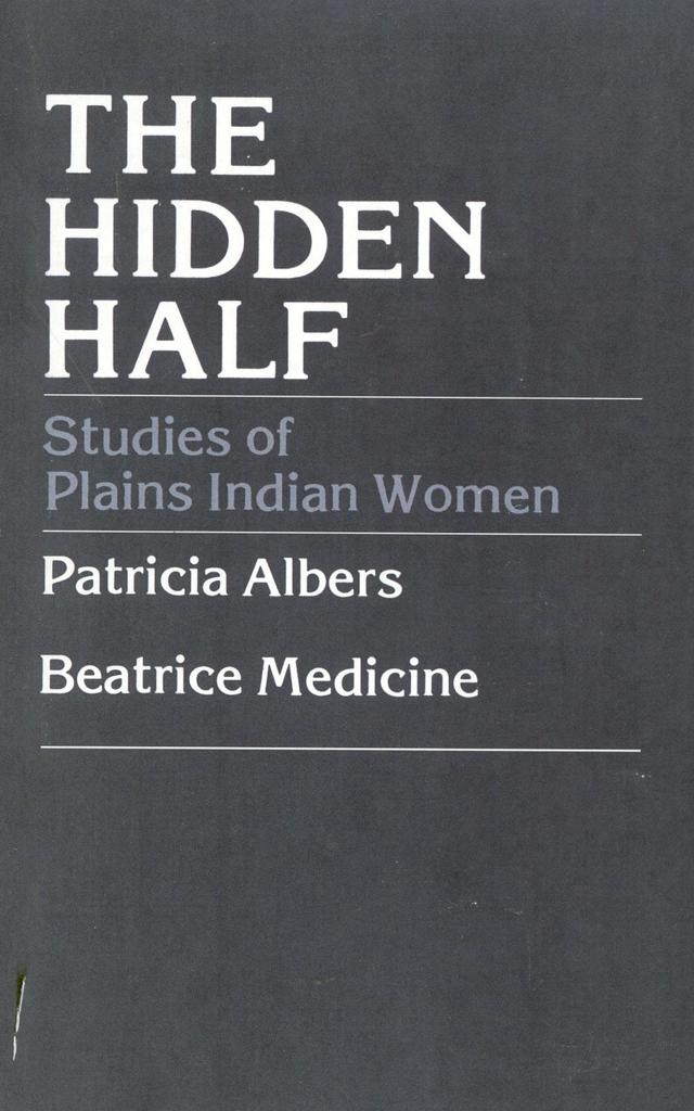 The Hidden Half by Beatrice Medicine, Patricia Albers