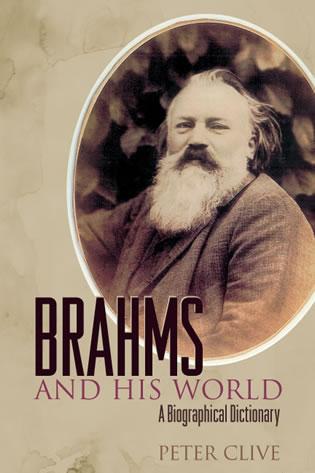 Brahms and His World by Peter Clive