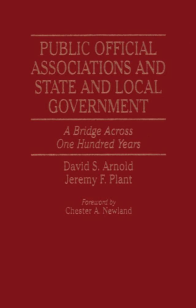 Public Official Associations and State and Local Government by David S. Arnold, Jeremy F. Plant