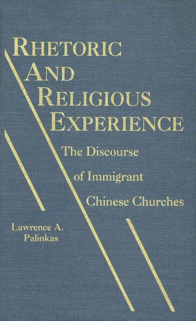 Rhetoric and Religious Experience by Lawrence A. Palinkas