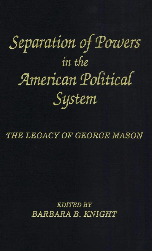 Separation of Powers in the American Political System by Barbara B. Knight