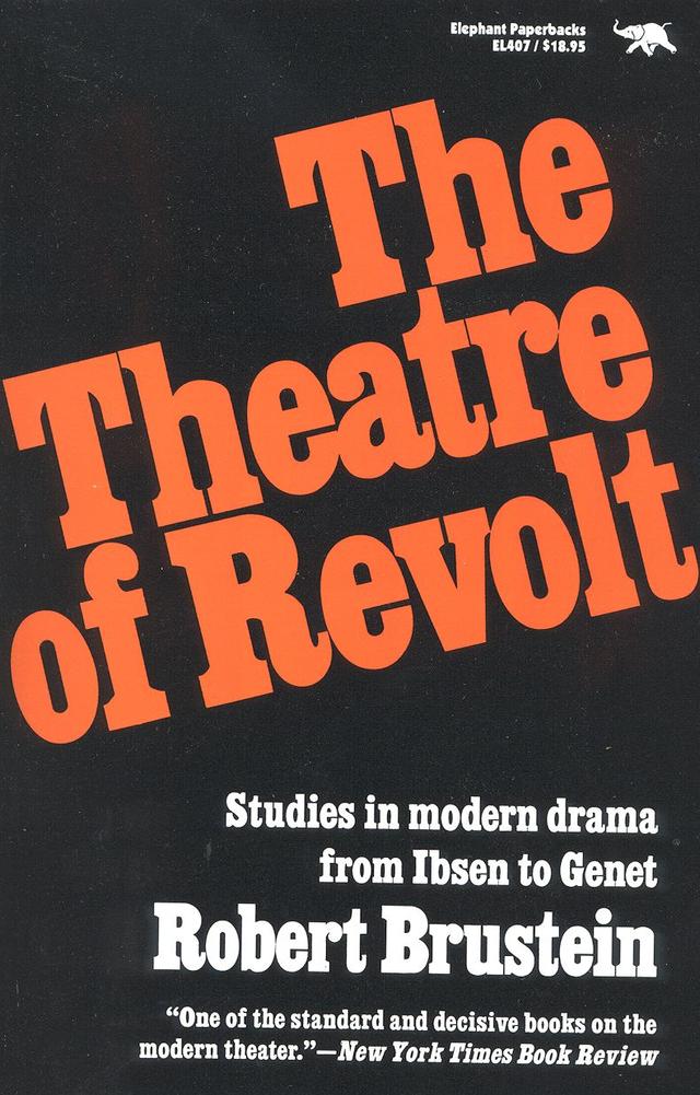 The Theatre of Revolt by Robert Brustein