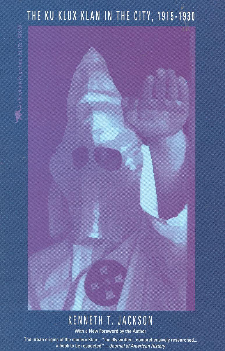 The Ku Klux Klan in the City, 1915-1930
