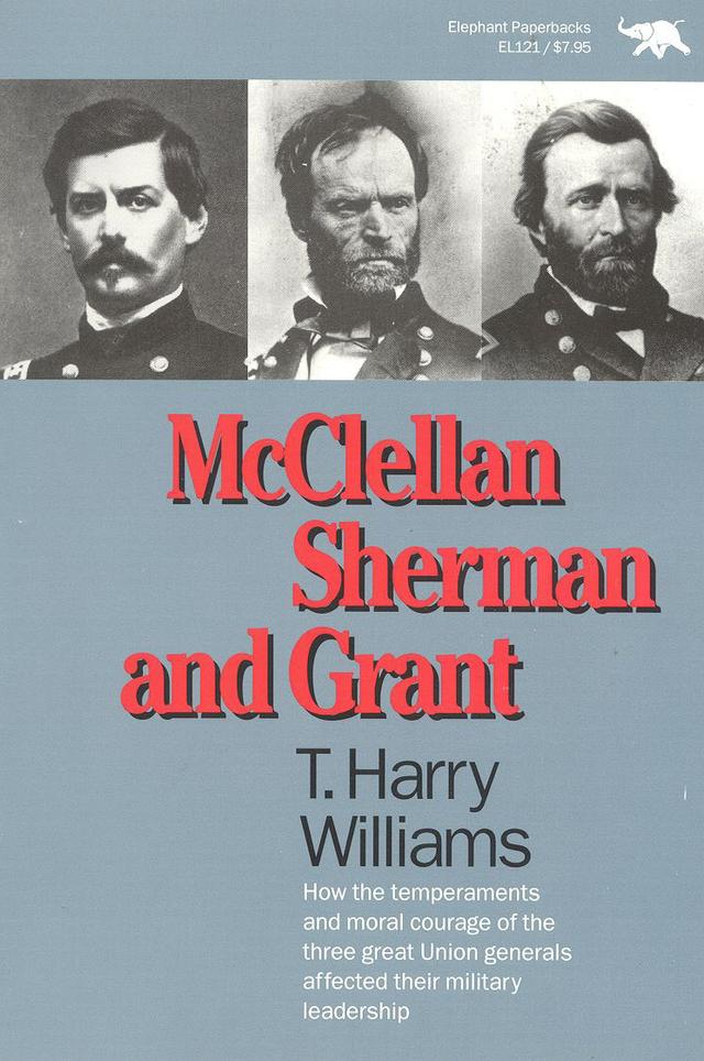 McClellan, Sherman, and Grant by Harry T. Williams