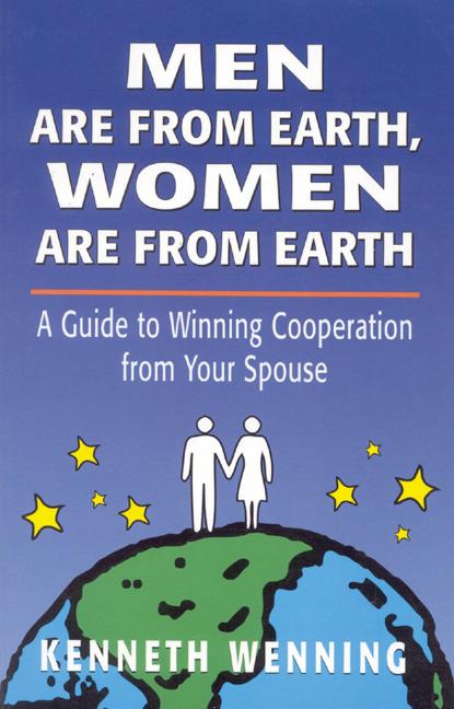 Men are from Earth, Women are from Earth by Kenneth Wenning