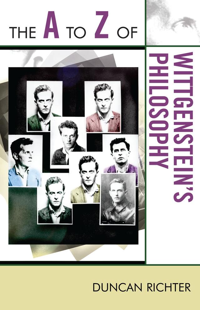 The A to Z of Wittgenstein's Philosophy by Duncan Richter