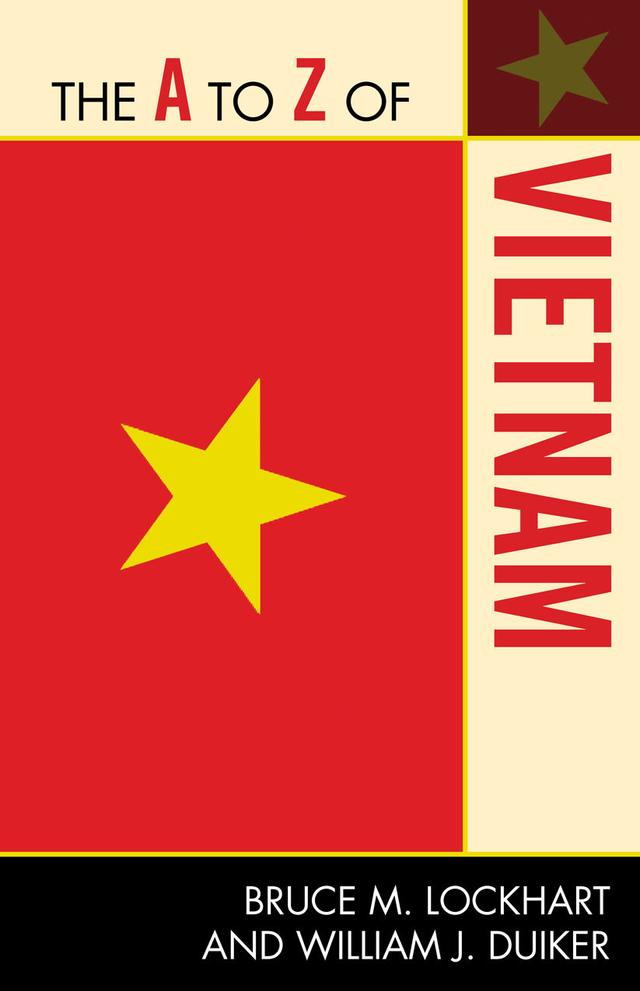 The A to Z of Vietnam by Bruce M. Lockhart, William J. Duiker