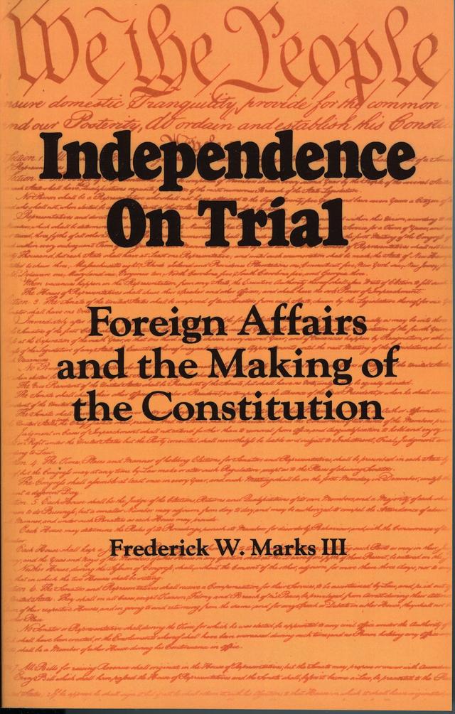 Independence on Trial by Frederick W. Marks