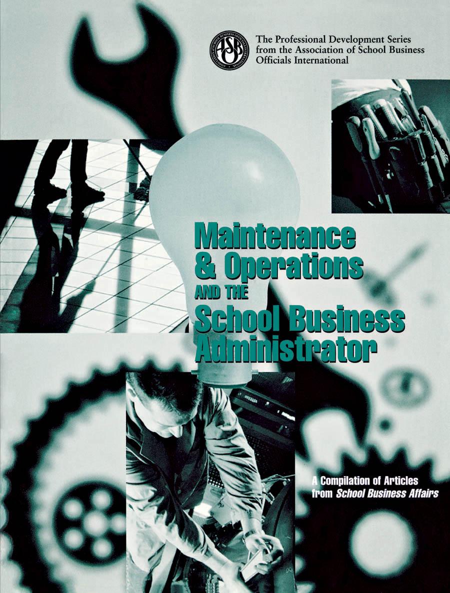 Maintenance & Operations and the School Business Administrator