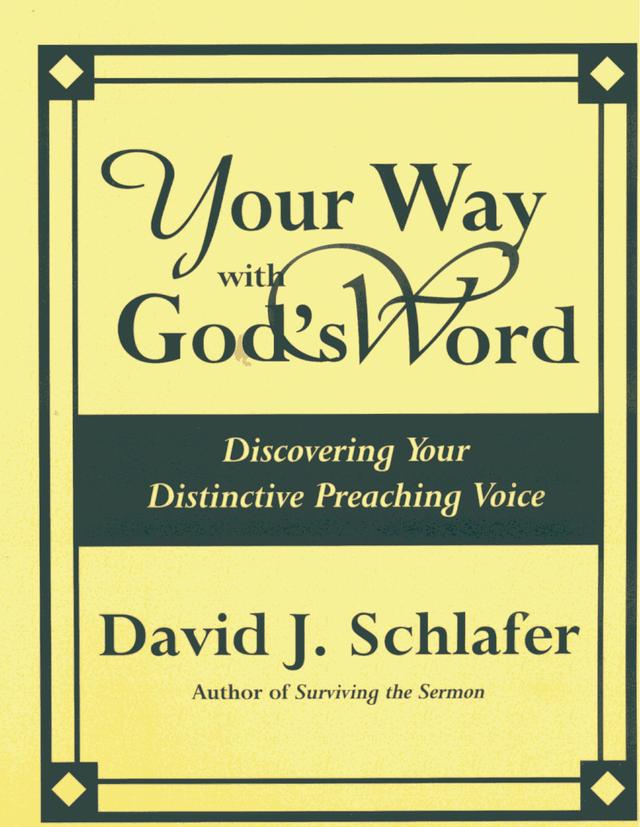 Your Way with God's Word by David J. Schlafer